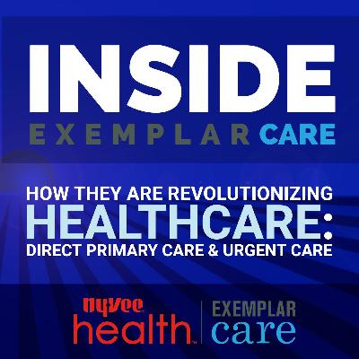 They are Revolutionizing Healthcare - Direct Primary Care & Urgent Care with Exemplar Care They are Revolutionizing Healthcare - Direct Primary Care & Urgent Care with Exemplar Care