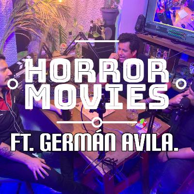 Vatos con datos: Horror Movies. Ft. German Avila.