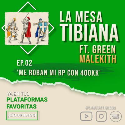 Ep.02 - 'Me robaron mi BP con 400kk' ft. Green Malekith Ep.02 - 'Me robaron mi BP con 400kk' ft. Green Malekith