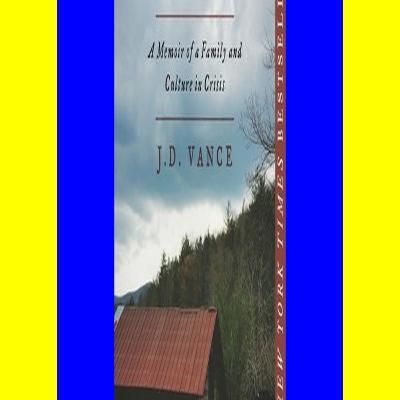 Ebook [Kindle] Hillbilly Elegy A Memoir of a Family and Culture in Crisis ^DOWNLOAD@PDF#)}