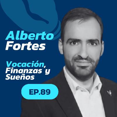 89 Vocación, Dinero y Coherencia | Alberto Fortes