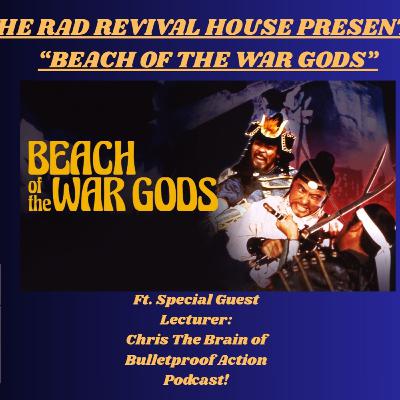 SEASON 3, EPISODE 5, BEACH OF THE WAR GODS: THE CHINESE SEVEN SAMURAI?