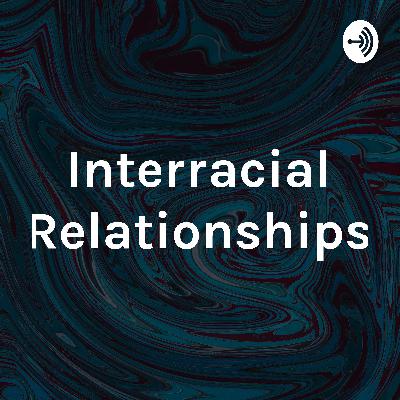 Interracial Relationships