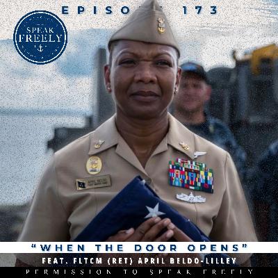 Episode 173 | "When the Door Opens" (Feat. April Beldo-Lilley, FLTCM  Ret.)