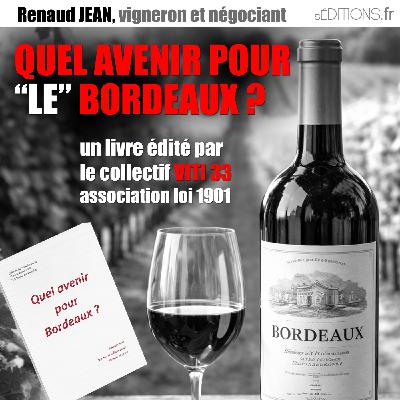 Quel avenir pour "le" Bordeaux ? Quel avenir pour "le" Bordeaux ?