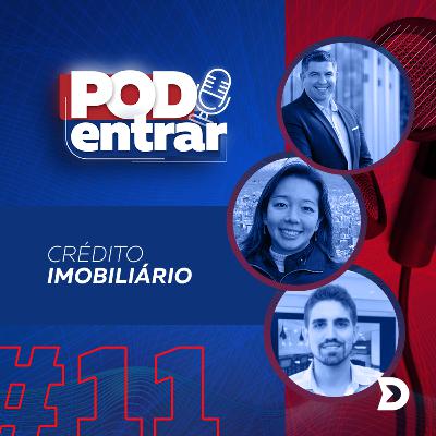 #11 - O que você precisa saber sobre crédito imobiliário! #11 - O que você precisa saber sobre crédito imobiliário!