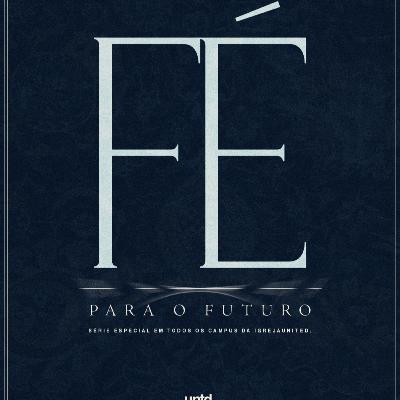 LEGACY MONTH | FÉ PARA O FUTURO | PR. DANNY ROMICK | 19/10/25