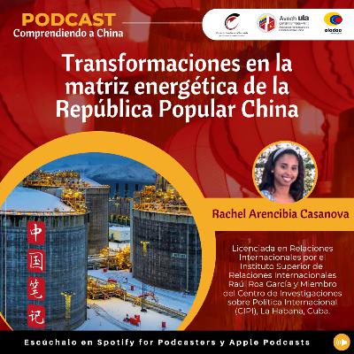 Transformaciones en la matriz energética de la República Popular China Transformaciones en la matriz energética de la República Popular China