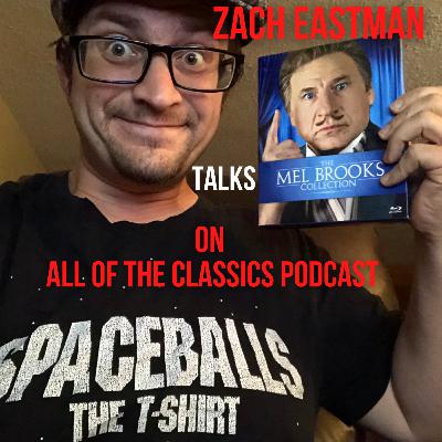 Zach Eastman talks about Mel Brooks