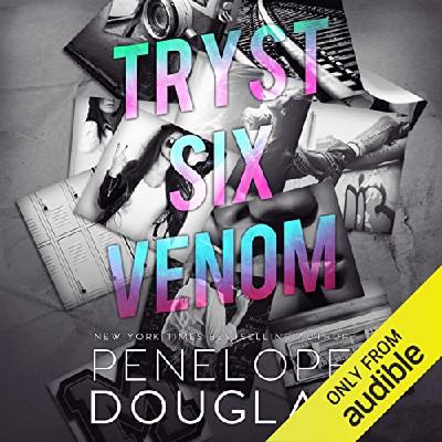 Read (pdf) Book Tryst Six Venom by Penelope Douglas