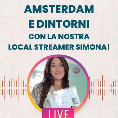 Primavera ad Amsterdam - Intervista alla Local Streamer Simona