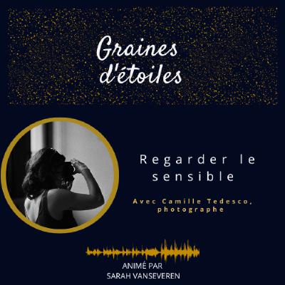 #23 - Regarder le sensible avec Camille Tedesco