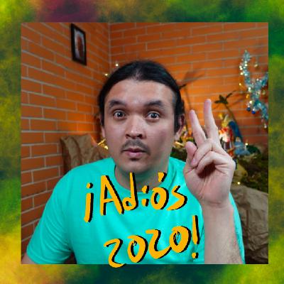 Adiós 2020... ¡No te extrañaré!