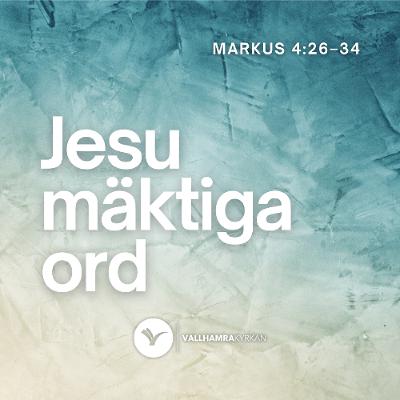 Markus 4:26–34 | Filip Larsson | 25 maj 2025
