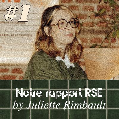 #1 Notre Rapport RSE - Juliette Rimbault #1 Notre Rapport RSE - Juliette Rimbault