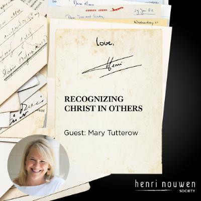 Henri Nouwen | Love Henri Podcast | Recognizing Christ in Others