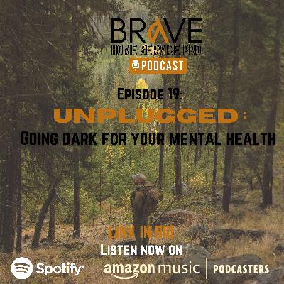 EP:19 - Unplugged : Going dark for your mental health