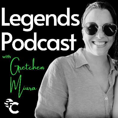 Re-release: Gretchen Miura, Legend of Dragons | Legends Podcast Sarah Furuya Coaching