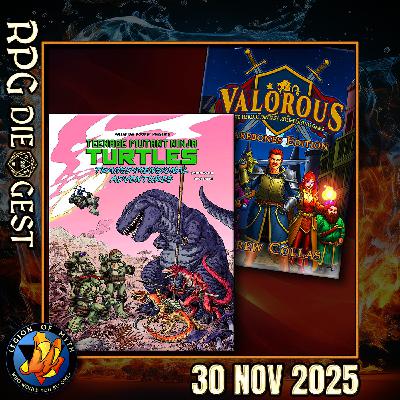 TMNT Wizards & Time Lords + Valorous RPG Deep Dive