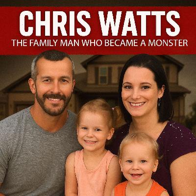Chris Watts: The Family Man Who Became a Monster