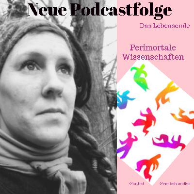 #032 Perimortale Wissenschaften - mit Johanna Klug