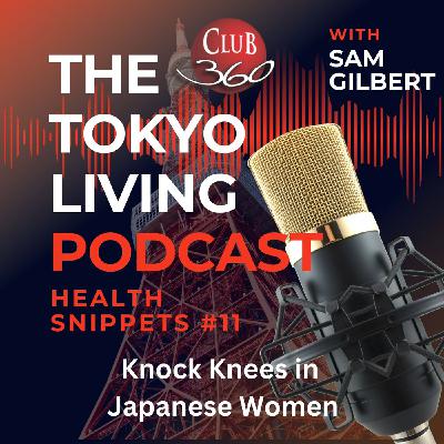 TLP Health Snippets - Knock Knees in Japanese Women