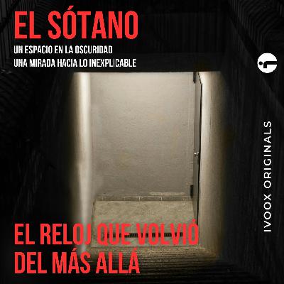 El Sótano: El reloj que volvió del Más Allá (artículo sobre parapsicología)