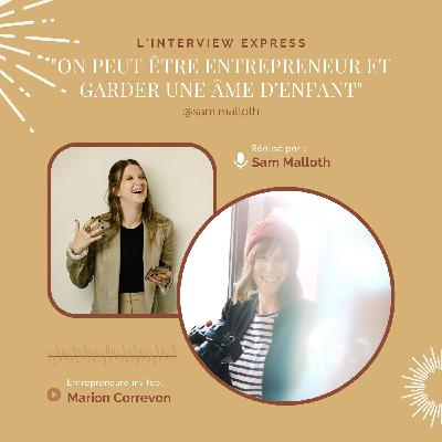 ITW avec Marion Correvon | "On peut être entrepreneur et garder une âme d'enfant très prononcée"