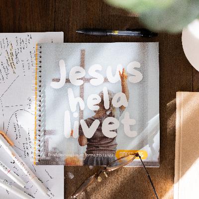 09. Om resursen Jesus hela livet