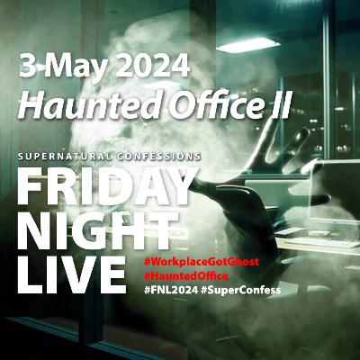 Haunted Office II [Goodbye, It's My Shift Now | Haunting at Hill Street | No Mercy at the Pharmacy] FNL 2024/12