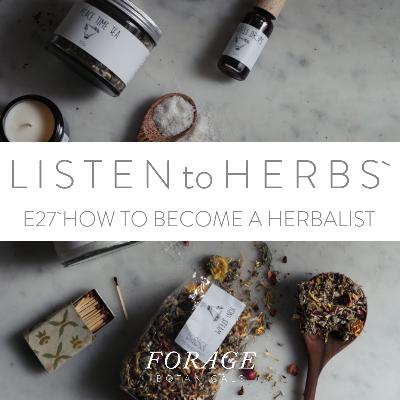 E27 How to become a herbalist