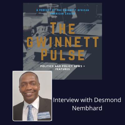Interview with Desmond Nembhard-Candidate for Gwinnett County Commission Chair