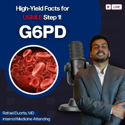 G6PD High-Yield Facts for USMLE Step 1!