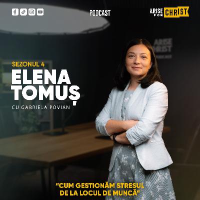 CUM GESTIONĂM STRESUL DE LA LOCUL DE MUNCĂ cu Elena Tomuș