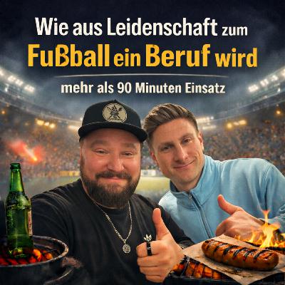 Folge #11 mit Stefan und wie aus Leidenschaft zum Fußball ein Beruf wird - mehr als 90 Minuten Einsatz