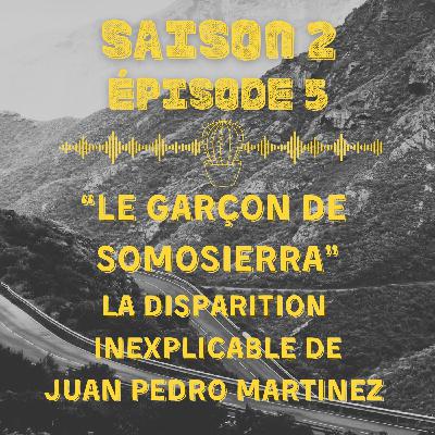"Le garçon de Somosierra" : la disparition inexplicable de Juan Pedro Martinez