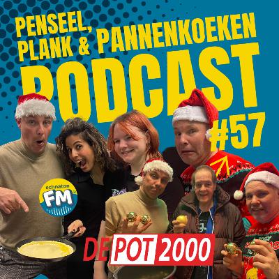 Echnaton FM Podcast #57: Penseel, Plank & Pannenkoeken tijdens De Pot 2000 van 2024