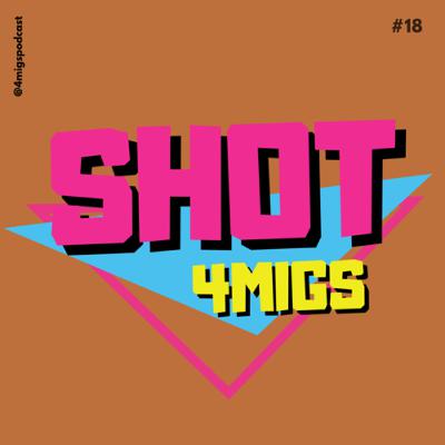 #SHOT 4migs: Vol 18