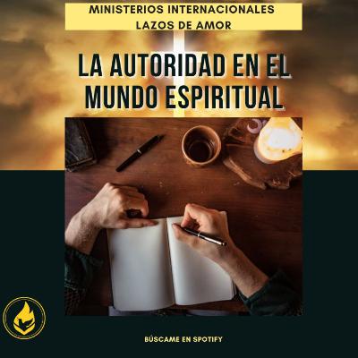 La Autoridad en el Mundo Espiritual