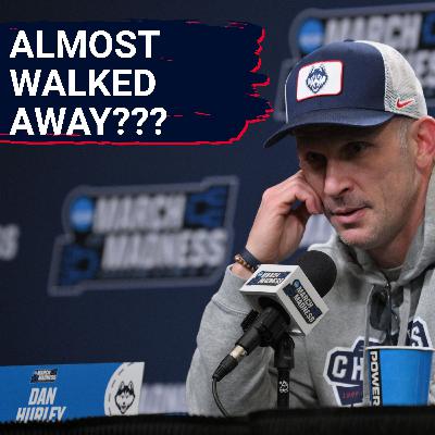BOMBSHELL: Dan Hurley Nearly WALKED AWAY from UConn Basketball