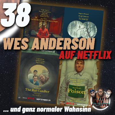 38 - Wes Anderson auf Netflix, die After-Reihe, Sunshine und was läuft schief beim Streaming? 38 - Wes Anderson auf Netflix, die After-Reihe, Sunshine und was läuft schief beim Streaming?