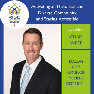 #03. Chad West: Activating an Historical and Diverse Community and Staying Accessible