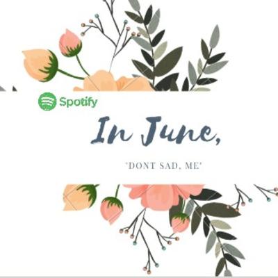 In June; dont sad, Me. In June; dont sad, Me.