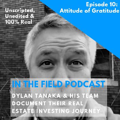 EP 10: In The Field - Attitude Of Gratitude