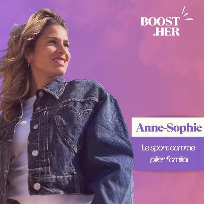 Anne Sophie Mounier, le sport comme pilier familial Anne Sophie Mounier, le sport comme pilier familial