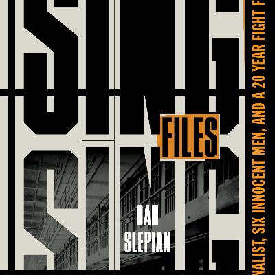 Download [PDF] Book The Sing Sing Files: One Journalist, Six Innocent Men, and a Twenty-Year Fight for Justice by Dan Slepian