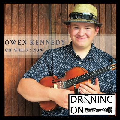 123: Owen Kennedy & "Oh When: Now"