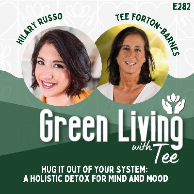 Hilary Russo: HUG It Out of Your System: A Holistic Detox for Mind and Mood
