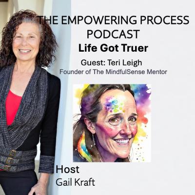 Life Got Truer with guest Teri Leigh