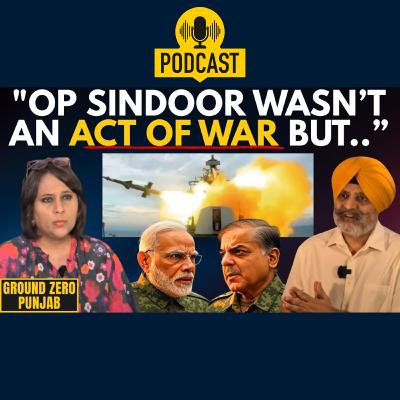 Operation Sindoor I The Tiny Dhillon Podcast I "US Can Take Out Osama From Pak, Why Can't India..." I Barkha Dutt